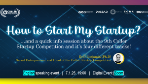 How to Start My Startup?  …and a quick info session about the 9th Coller Startup Competition and it’s four different tracks!  Speaker: Eyal Benjamin (Ph.D) Serial Entrepreneur and Head of the Coller Startup Competition  7.1.2025 19:00  Zoom, Hebrew speaking event